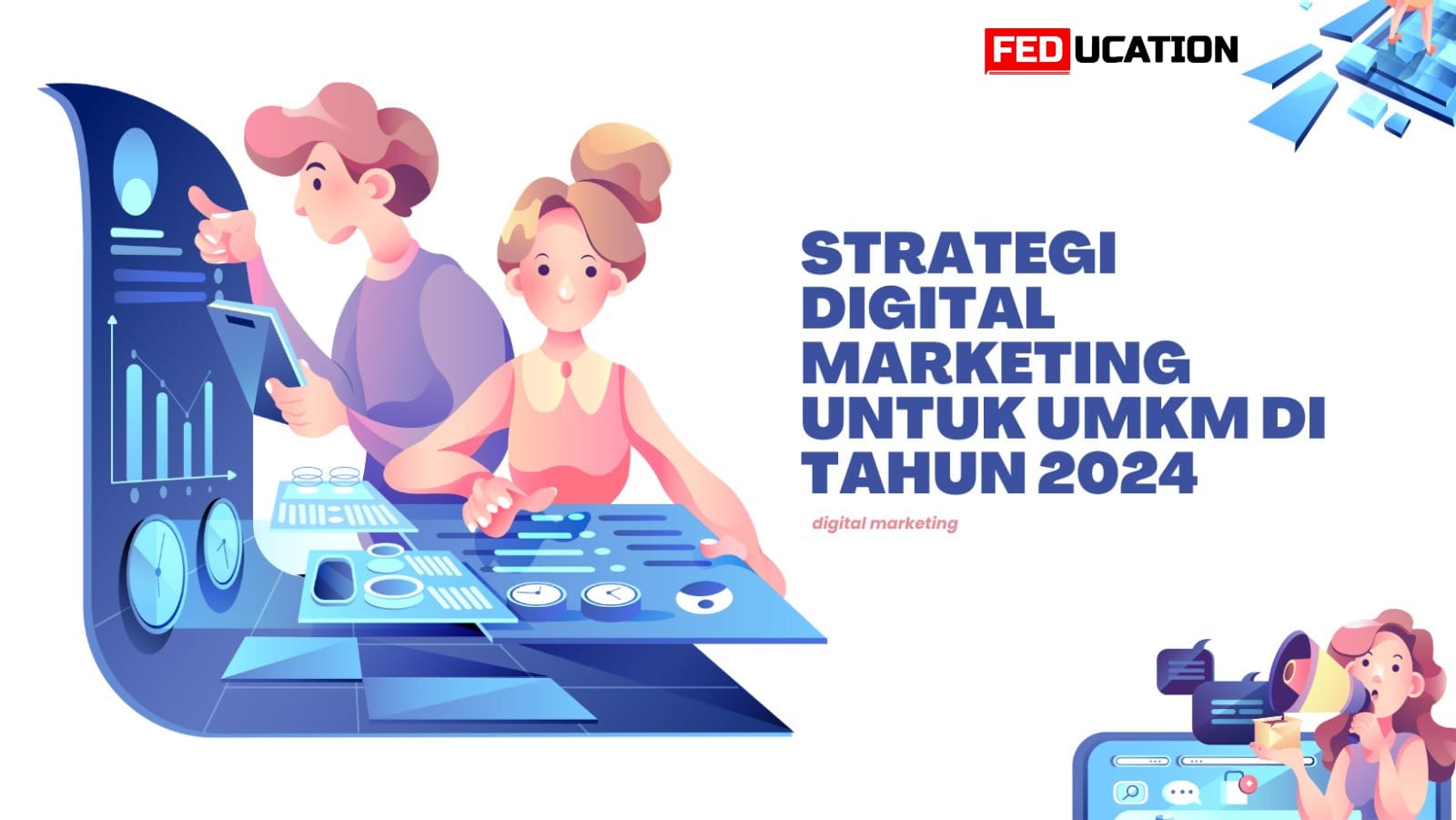 Strategi Digital Marketing Untuk Umkm Di Tahun 2024 Feducation