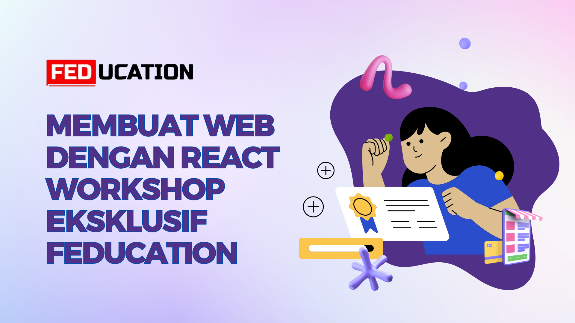 Membuat Web dengan React Workshop Eksklusif Feducation - Feducation